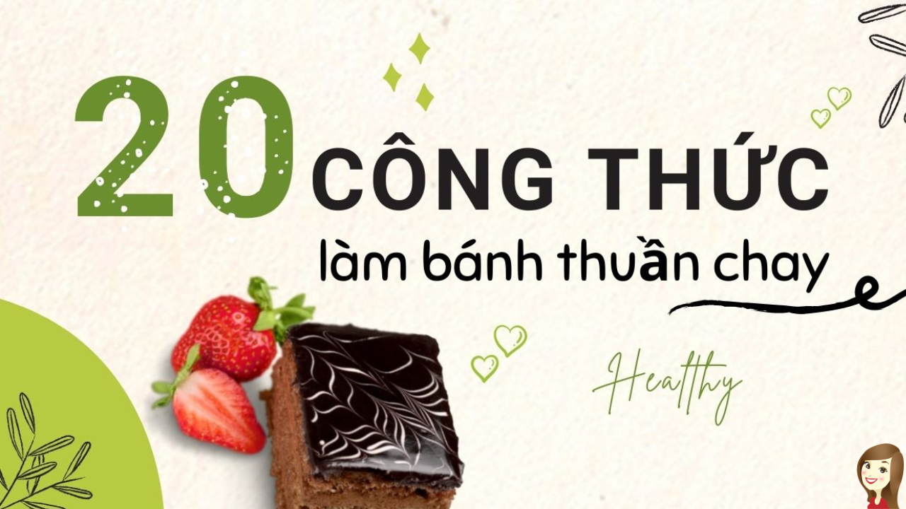 20-cong-thuc-lam-banh-thuan-chay