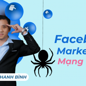 [Phạm Thanh Bình] Facebook Marketing Mạng Nhện