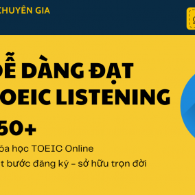 [Nguyệt Ca] Kỹ năng nghe Tiếng Anh: Dễ dàng đạt TOEIC Listening 750+