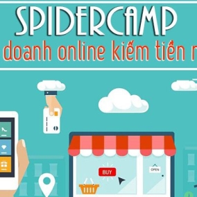 [Phan Phước Nhân] Spidercamp – Kinh doanh online kiếm tiền ngay